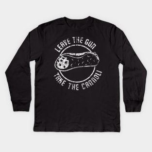 Leave The Gun. Take the Cannoli. Kids Long Sleeve T-Shirt